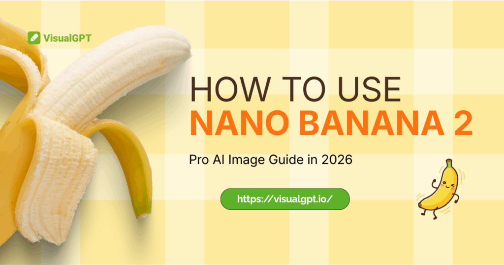 How to Use Nano Banana 2: Pro AI Image Guide in 2026
