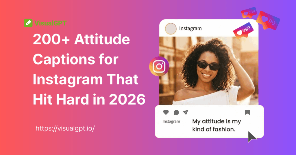 200+ Attitude Captions for Instagram That Hit Hard in 2026