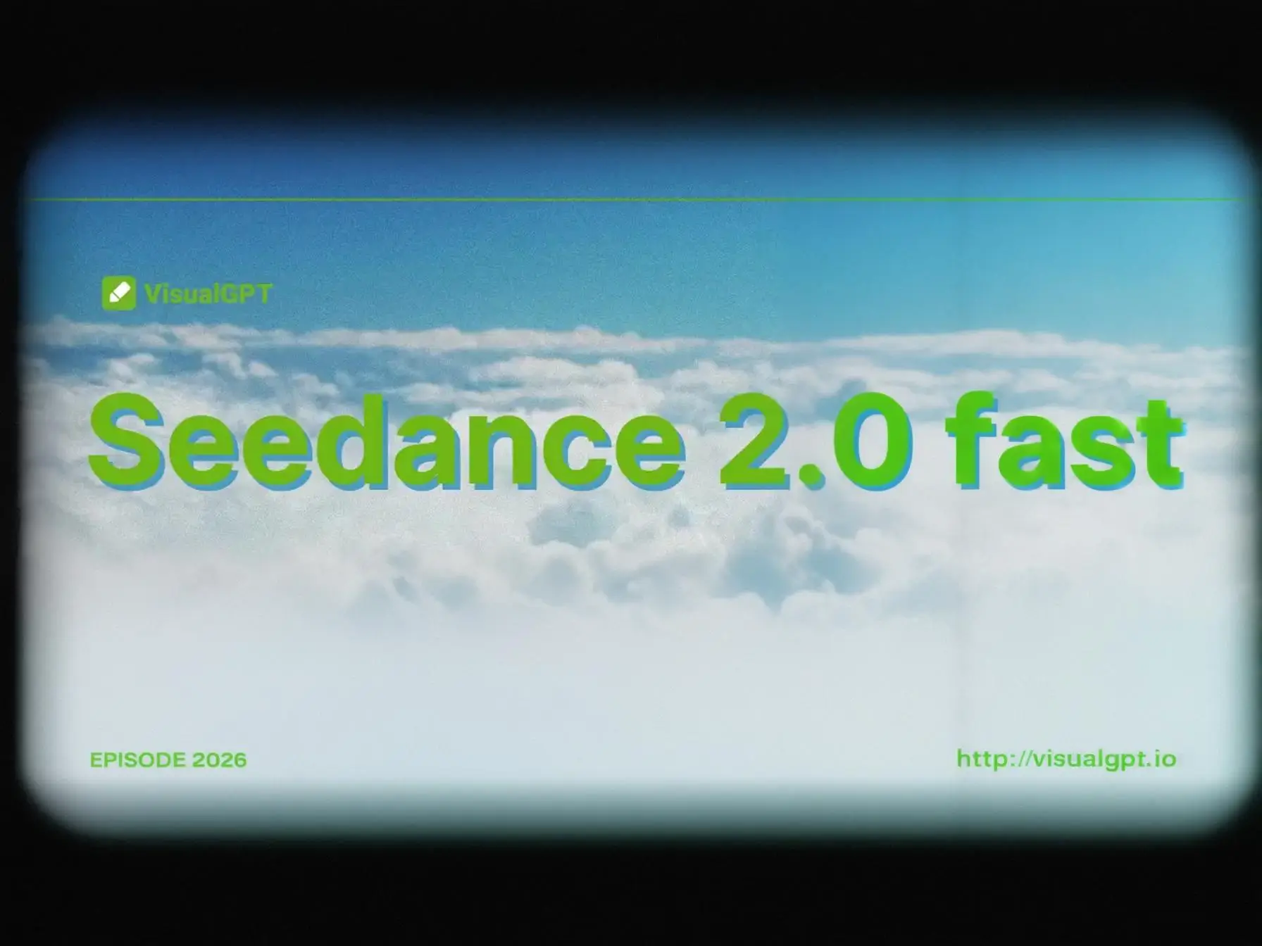 Seedance 2.0 Fast